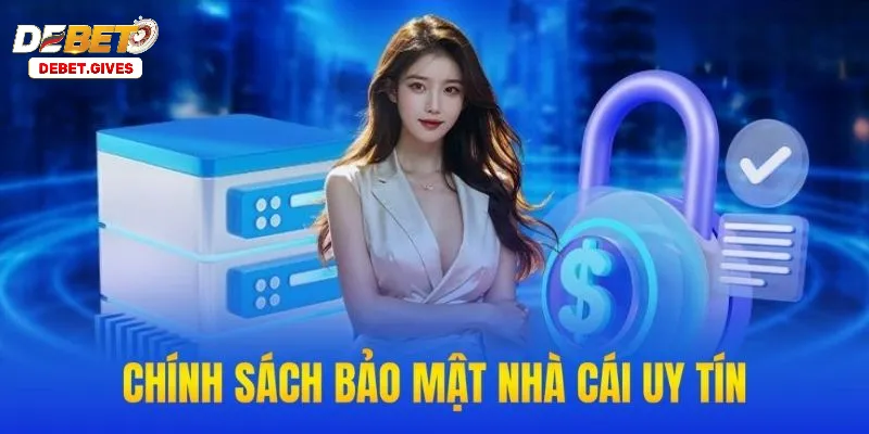 Bí Quyết An Toàn: Tại Sao Chính Sách Bảo Mật Debet Là "Người Bạn Đồng Hành" Của Game Thủ
