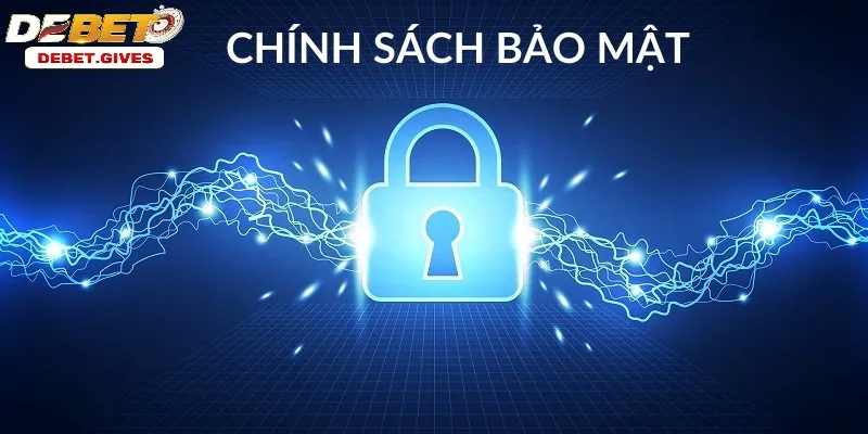 Chính sách bảo mật và an toàn của Debet